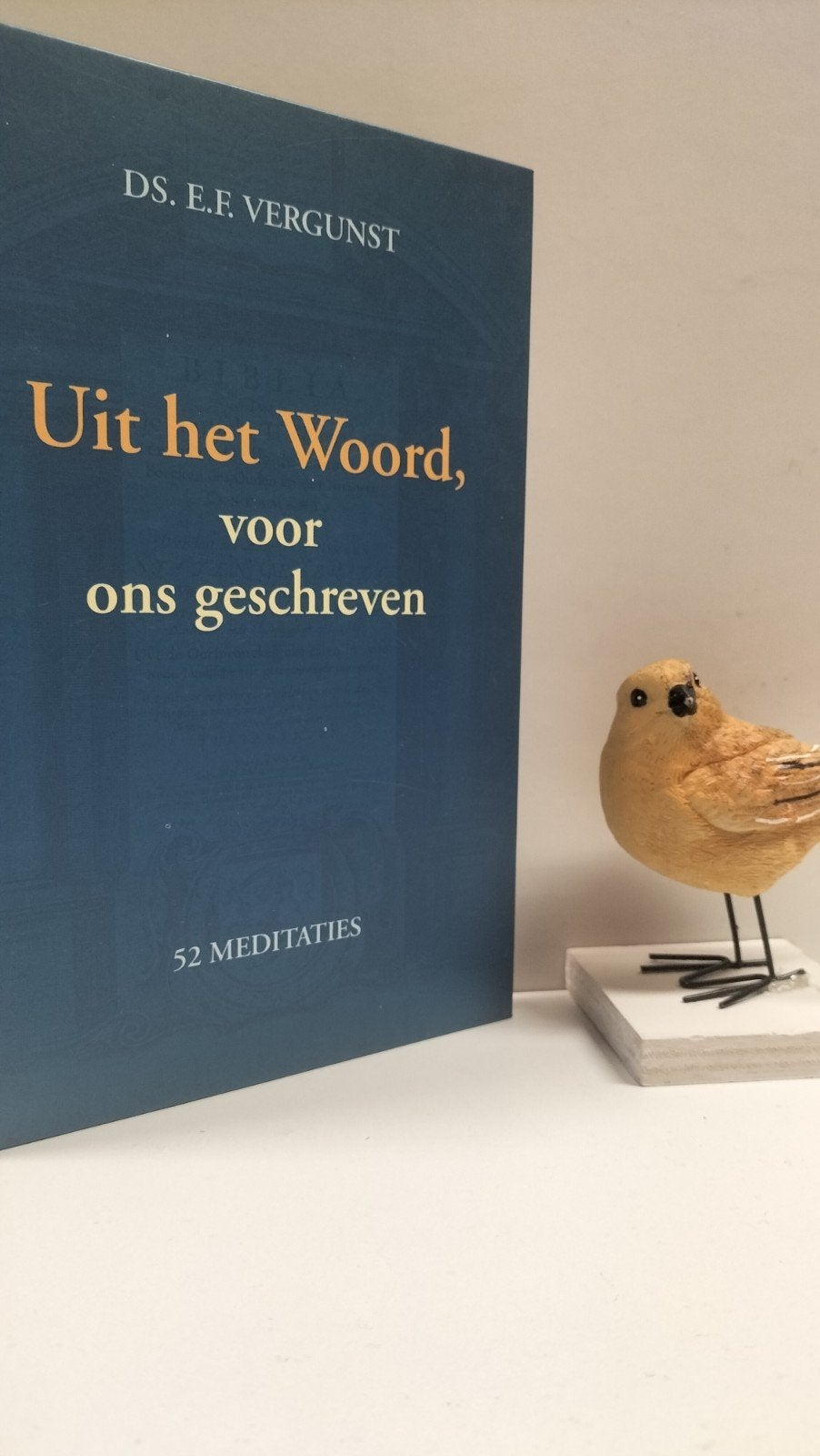 Vergunst, Ds. E.F.; Uit het Woord voor ons geschreven, Ophalen of Verzenden, Gelezen, Christendom | Protestants