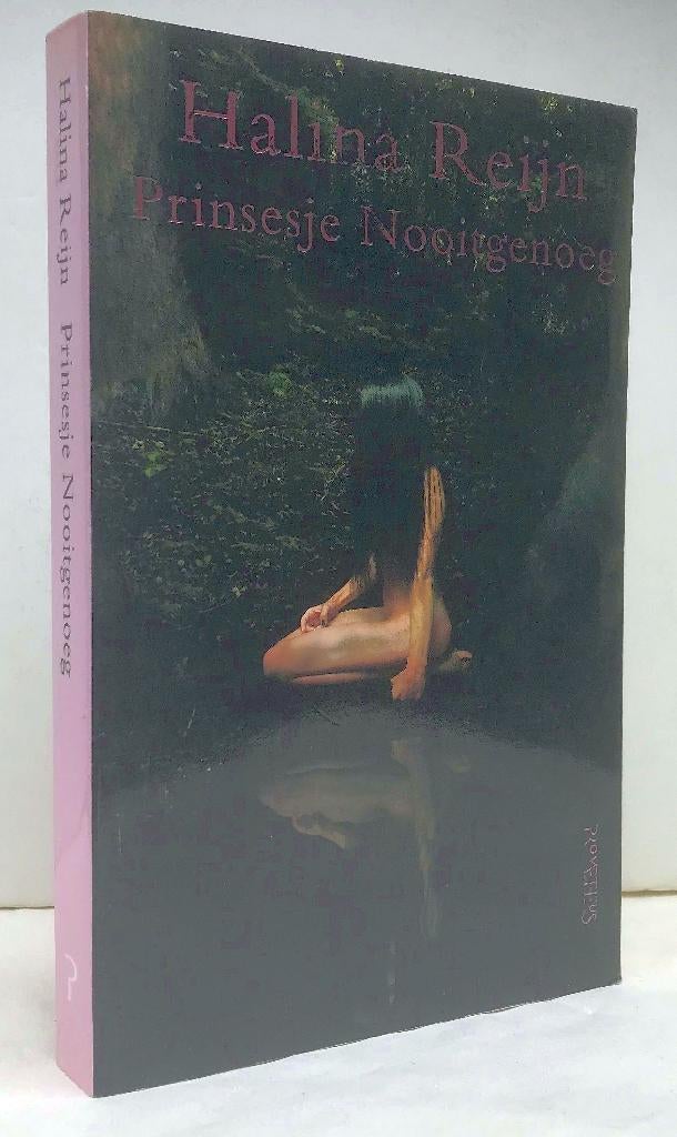Reijn, Halina - Prinsesje Nooitgenoeg (2005 1e dr.), Ophalen of Verzenden, Nieuw