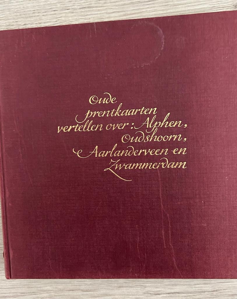 Boekje oude prentkaarten vertellen over Alphen en omstreken, Boeken, Geschiedenis | Stad en Regio, Ophalen of Verzenden, 19e eeuw