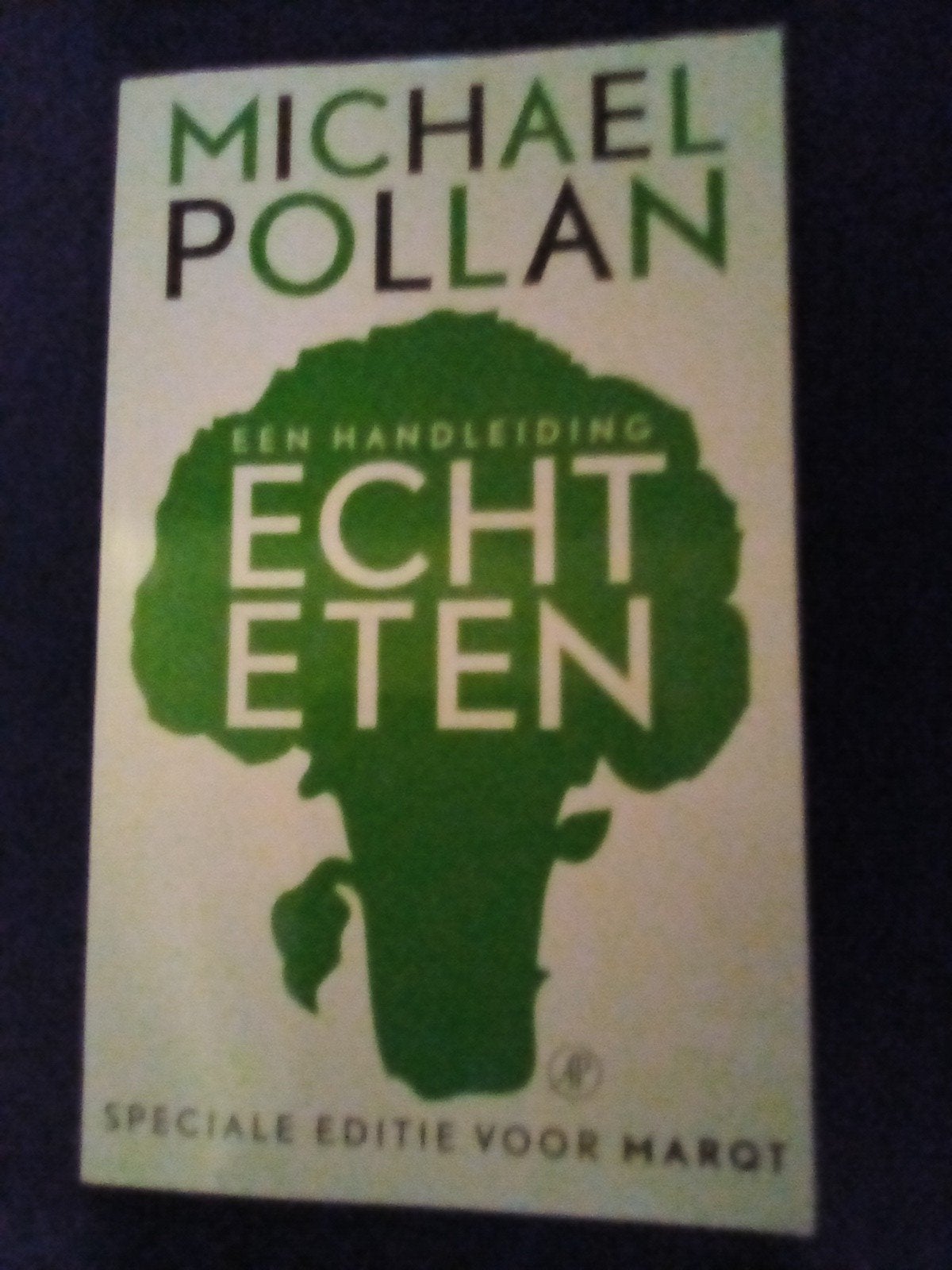 Echt eten - Michael Pollan, Ophalen of Verzenden, Zo goed als nieuw, Gezondheid en Conditie