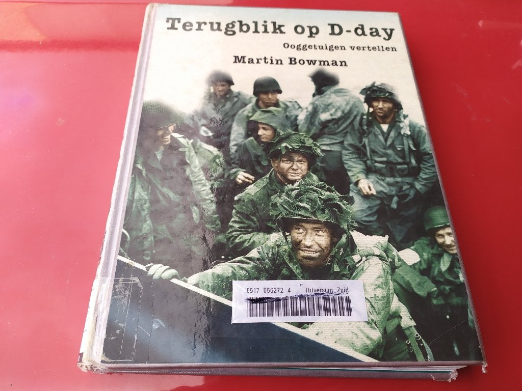 Terugblik op D-Day - Ooggetuigen vertellen - Martin Bowman, Ophalen of Verzenden, Tweede Wereldoorlog, Gelezen, Algemeen