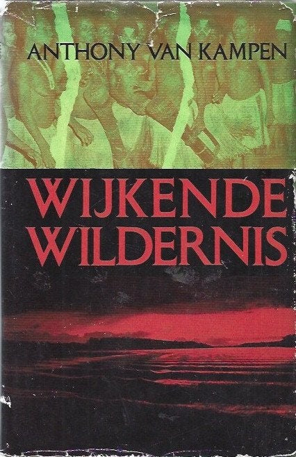 Wijkende wildernis-Anthony van Kampen(met boodschap auteur), Ophalen of Verzenden, Gelezen