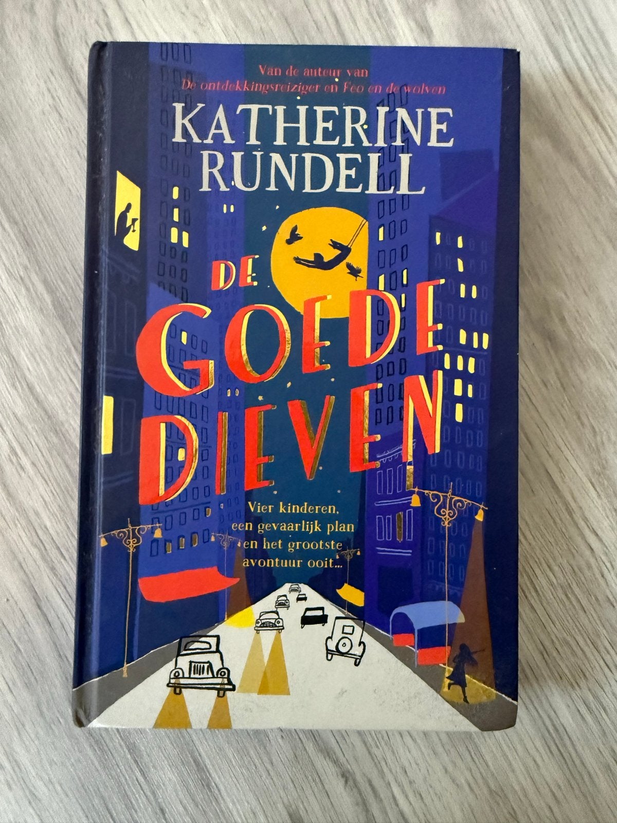 De Goede Dieven - Katherine Rundell (kinderboek), Ophalen of Verzenden, Gelezen, Fictie