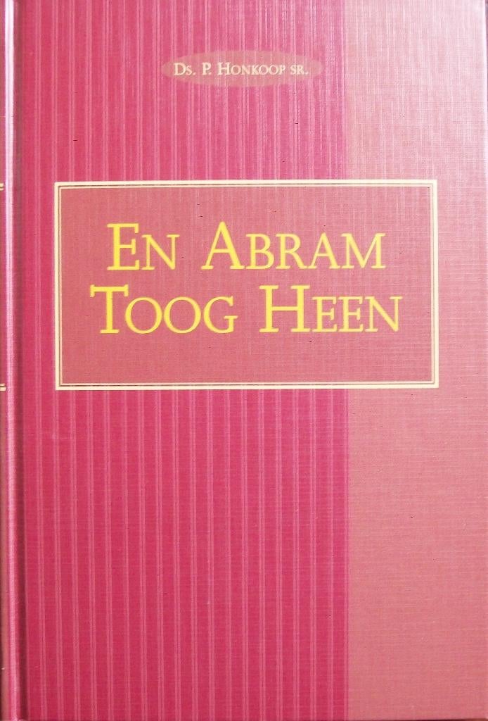 ds. P. Honkoop sr. - En Abram toog heen, Ophalen of Verzenden, Gelezen, Christendom | Katholiek