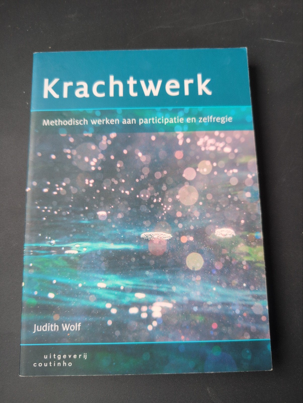 Krachtwerk: Methodisch werken aan participatie en zelfregie, Boeken, Nieuw, Judith Wolf, Gamma, HBO