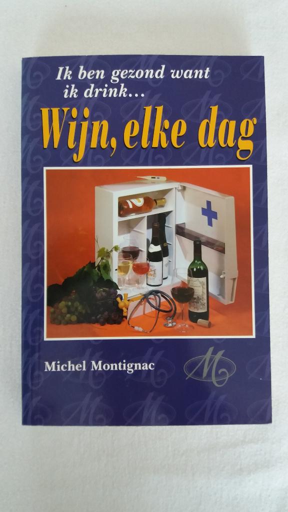 Wijn , elke dag - michel montignac, Boeken, Kookboeken, Ophalen of Verzenden, Gelezen, Frankrijk