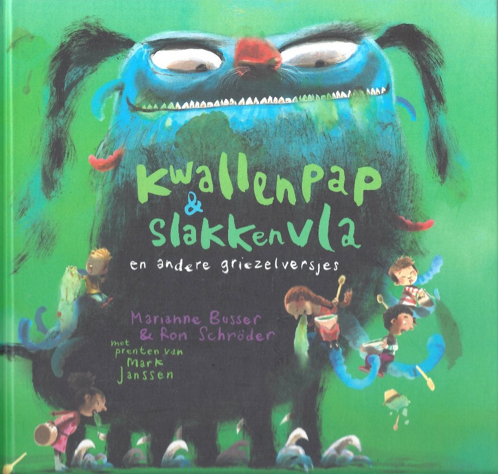 KWALLENPAP &SLAKKENVLA en....Griezelversjes: Busser&Schröder, Marianne Busser en Ron Schröder, 5 of 6 jaar, Fictie algemeen, Jongen of Meisje