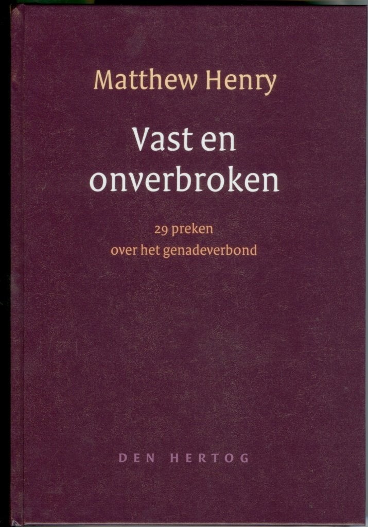 Matthew Henry Vast en onverbroken, Ophalen of Verzenden, Gelezen, Matthew Henry, Christendom | Protestants