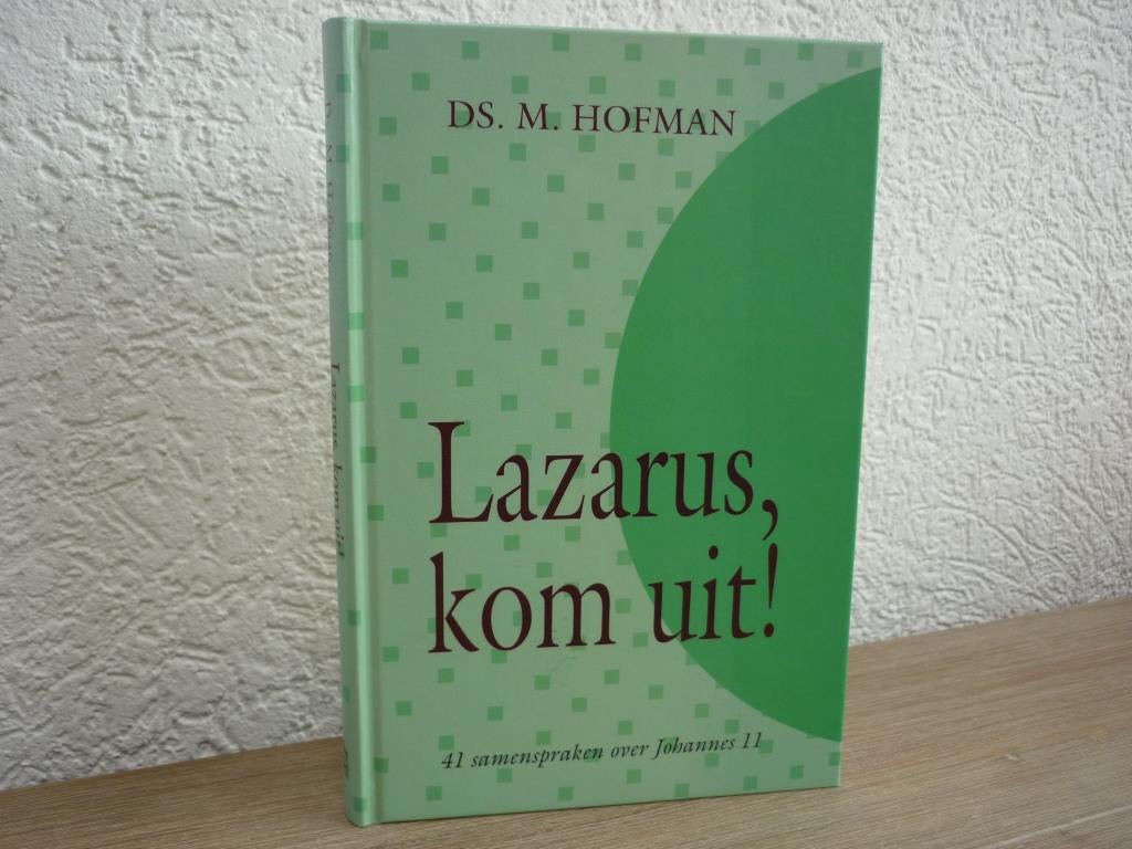 Ds. H. Hofman - Lazarus kom uit!, Ophalen of Verzenden, Zo goed als nieuw, Christendom | Protestants