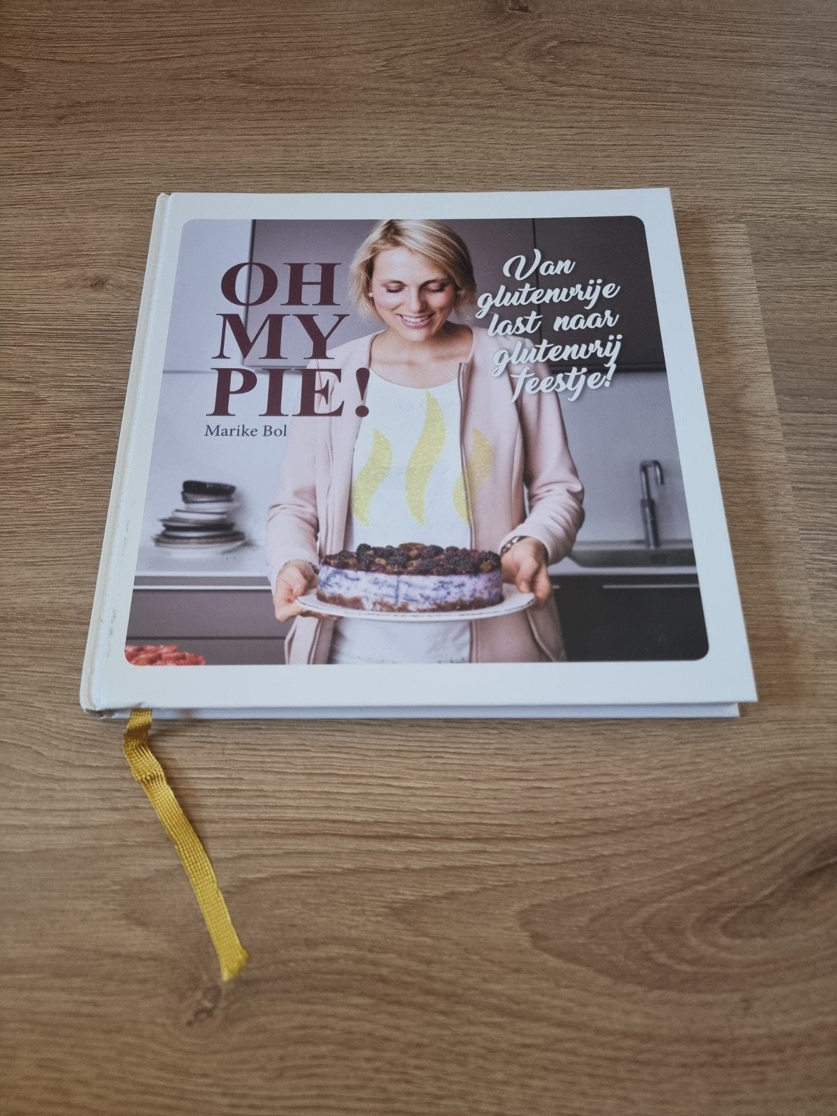 Oh My Pie! Glutenvrij bakboek van Marike Bol, Boeken, Ophalen, Gezond koken, Hoofdgerechten, Overige gebieden