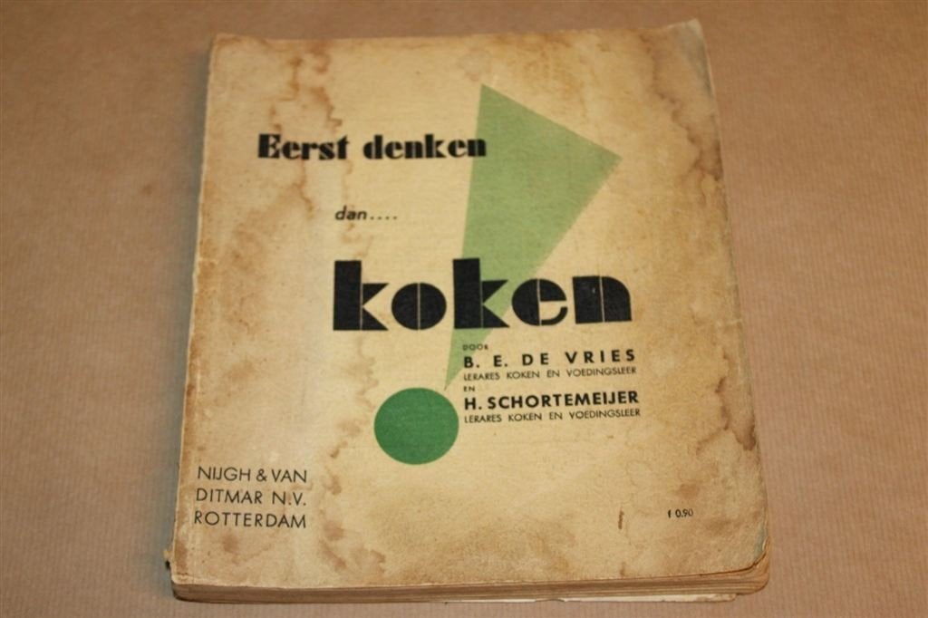 Eerst Denken, Dan Koken — Vintage Kookboek 1936 1e Druk, Boeken, Ophalen of Verzenden, Gelezen, Nederland en België