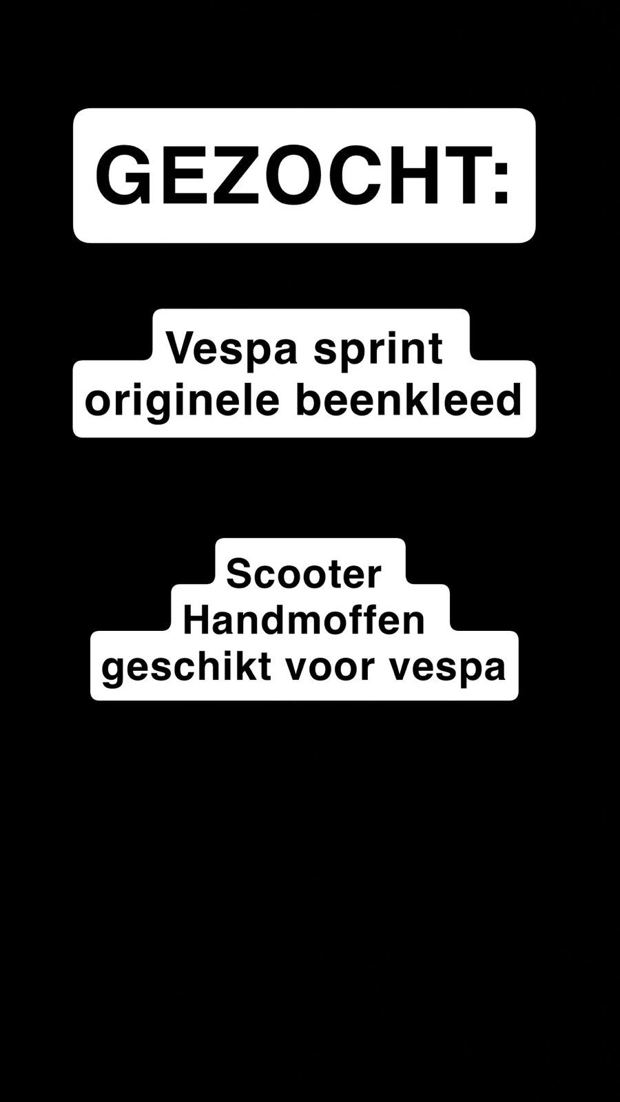 GEZOCHT VESPA BEENKLEED EN HANDMOFFEN, Den Haag
