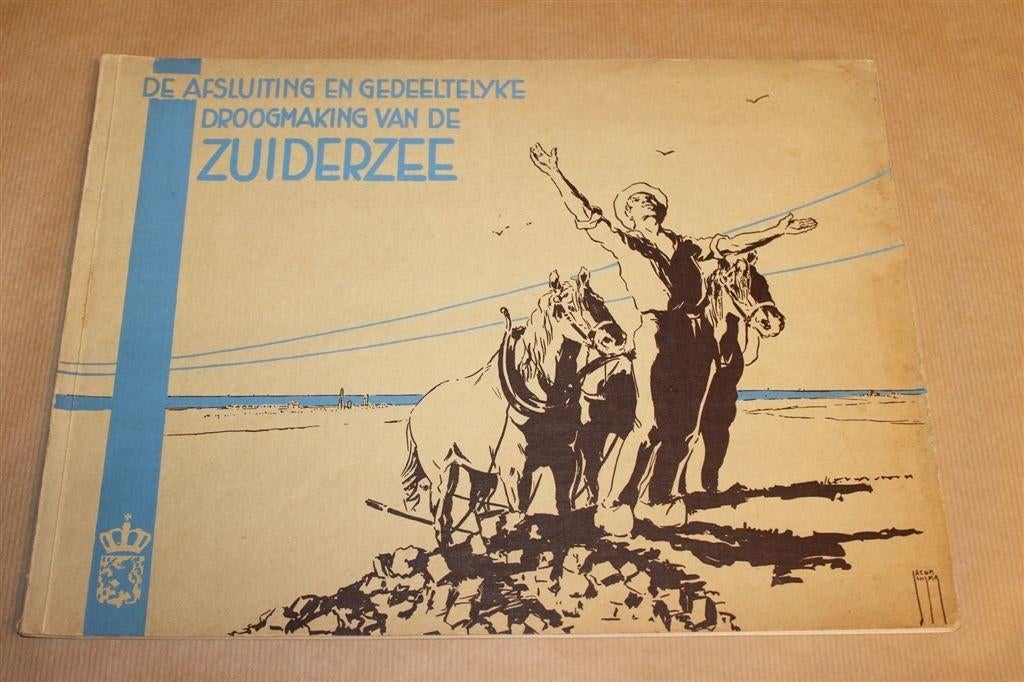 Afsluiting & Droogmaking Zuiderzee [1929] — Antiek, Boeken, Ophalen of Verzenden, Gelezen