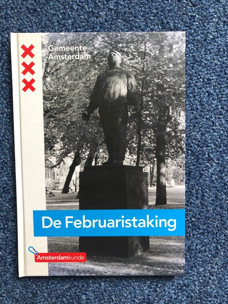 De Februaristaking - Gemeente Amsterdam (Amsterdams Verzet), Ophalen of Verzenden, Tweede Wereldoorlog, Zo goed als nieuw, Algemeen