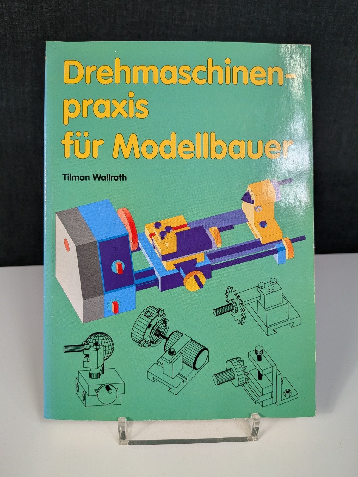 Drehmaschinenpraxis für Modellbauer – Tilman Wallroth, Gelezen, Overige onderwerpen, Tilman Wallroth, Ophalen of Verzenden