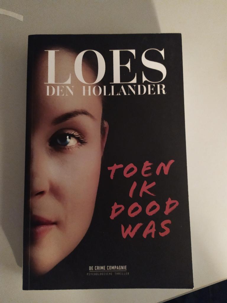 Loes den Hollander, Toen ik dood was, Ophalen of Verzenden, Gelezen