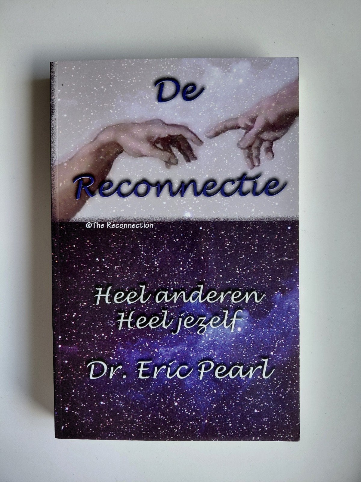 E. Pearl - De reconnectie, Boeken, Achtergrond en Informatie, Spiritualiteit algemeen, E. Pearl, Ophalen of Verzenden