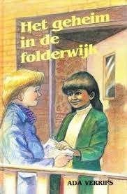 Het geheim in de folderwijk Ada Verrips 9033111071, Boeken, Ophalen of Verzenden, Zo goed als nieuw, Ada Verrips