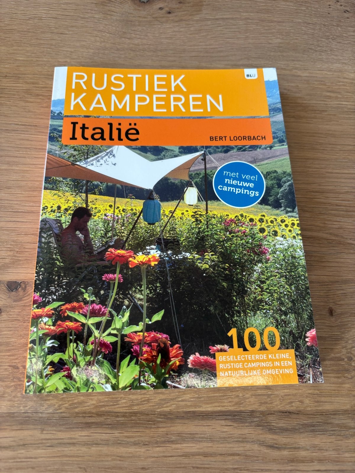 Rustiek Kamperen Italië - Unieke campings in de natuur, Europa, Nieuw, Reisgids of -boek, Ophalen