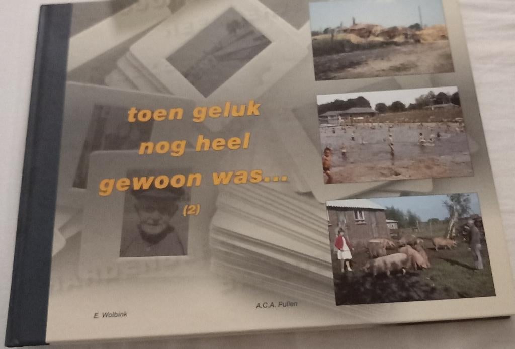 Toen geluk nog heel gewoon was...deel 2, Boeken, Ophalen of Verzenden, Zo goed als nieuw, Overijssel