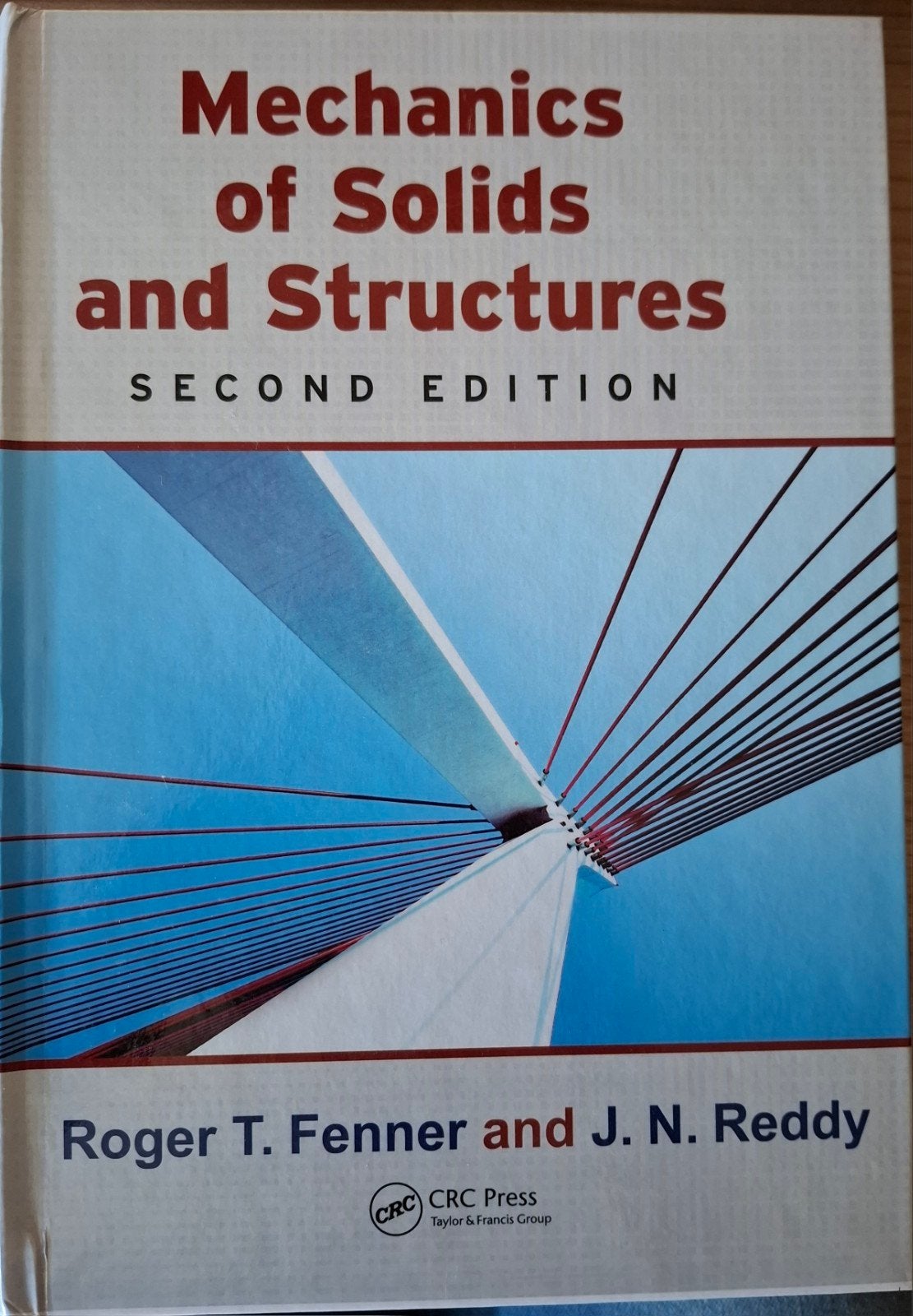 Mechanics of Solid and Structures (second edition), Ophalen of Verzenden, WO, Zo goed als nieuw, Roger T.Fenner and J.N. Reddy