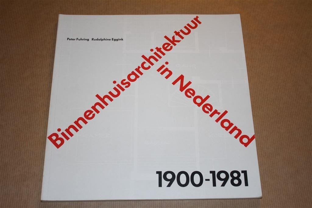 Binnenhuisarchitektuur in Nederland 1900-1981, Ophalen of Verzenden, Zo goed als nieuw, Architecten