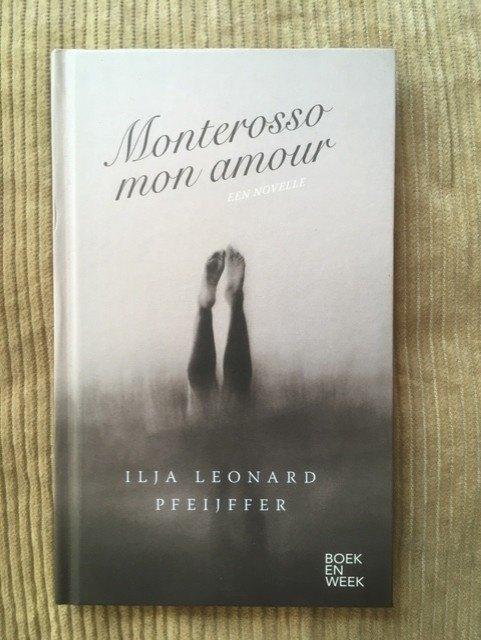 Monterosso mon amour - Ilja Leonard Pfeijffer, Ophalen of Verzenden, Gelezen