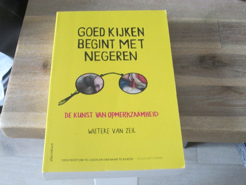 goed kijken begint met negeren Wieteke van Zeil, Ophalen of Verzenden, Nieuw