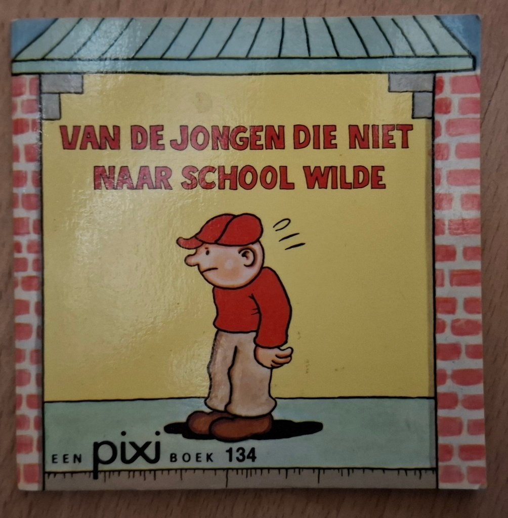 Pixi Boek 134 - Jongen Die Niet Naar School Wilde, Omnium-Holland, Fictie algemeen, Ophalen of Verzenden, Zo goed als nieuw