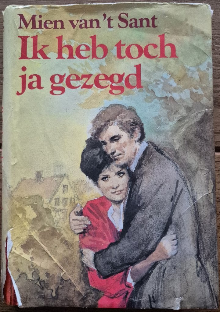 Boek Ik heb toch ja gezegd van Mien van ‘t Sant, Boeken, Ophalen of Verzenden, Gelezen, Mien van ‘t Sant