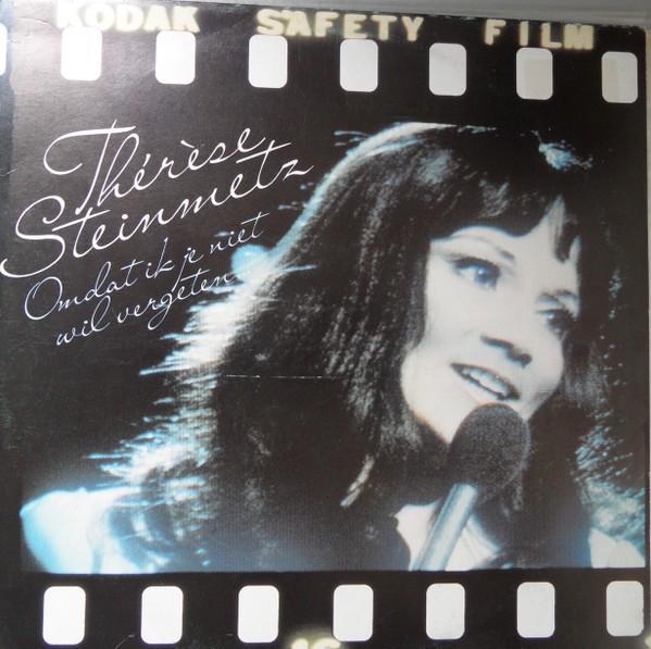 LP - Thérèse Steinmetz ‎– Omdat Ik Je Niet Wil Vergeten, Gebruikt, Ophalen of Verzenden, Levenslied of Smartlap, 12 inch