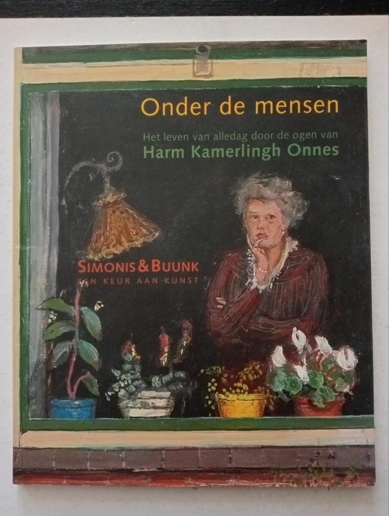 Onder de mensen: Harm Kamerlingh Onnes, Ophalen of Verzenden, Gelezen, Harm Kamerlingh Onnes