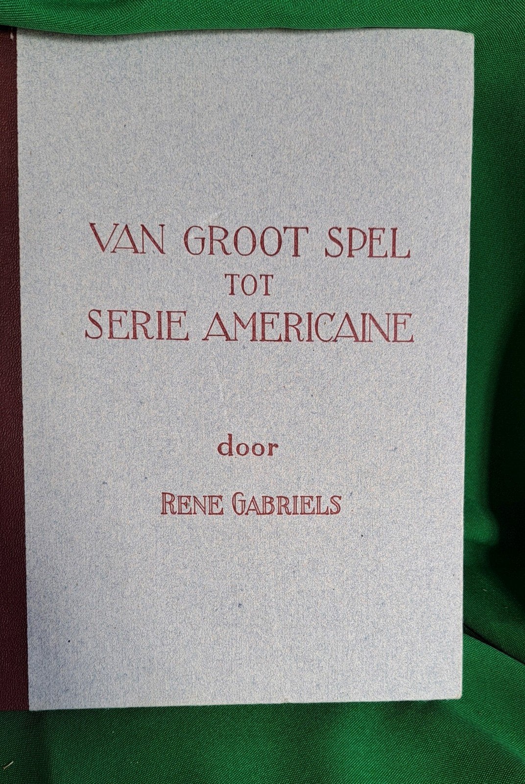 Van Groot Spel tot Serie Americaine - Biljart Gabriels, Ophalen of Verzenden, Gelezen, René Gabriels, België