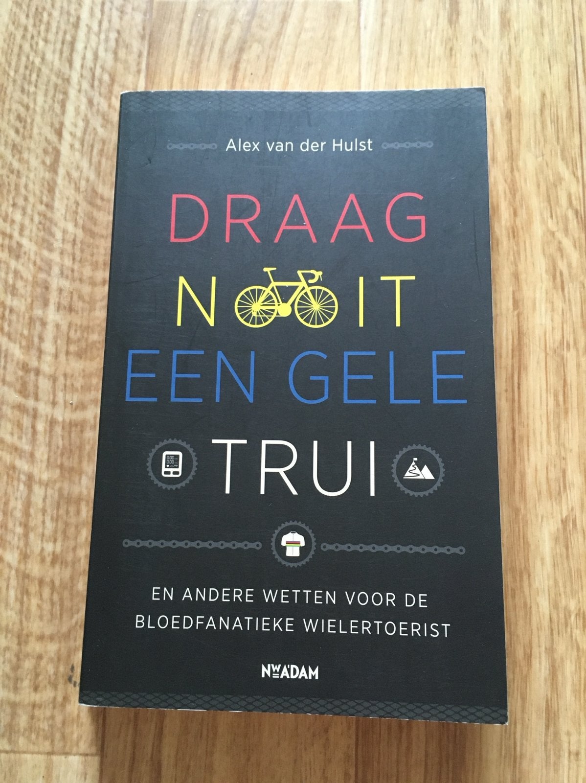 Draag Nooit Een Gele Trui - Alex van der Hulst, Verzenden, Zo goed als nieuw
