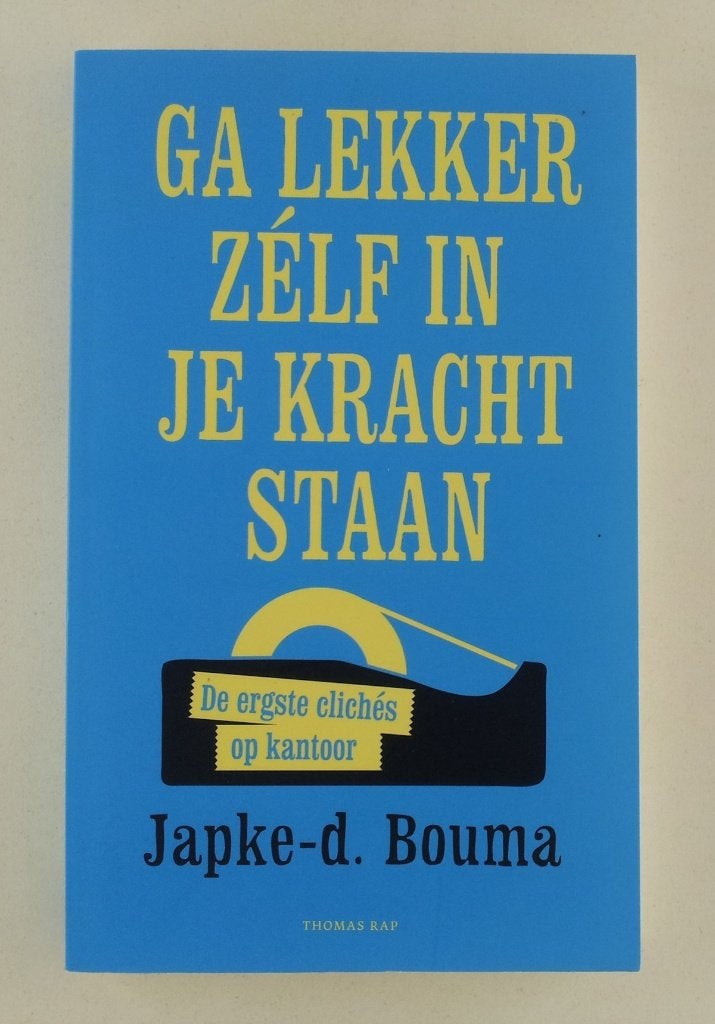Bouma, Japke-D. - Ga lekker zelf in je kracht staan, Ophalen of Verzenden, Gelezen