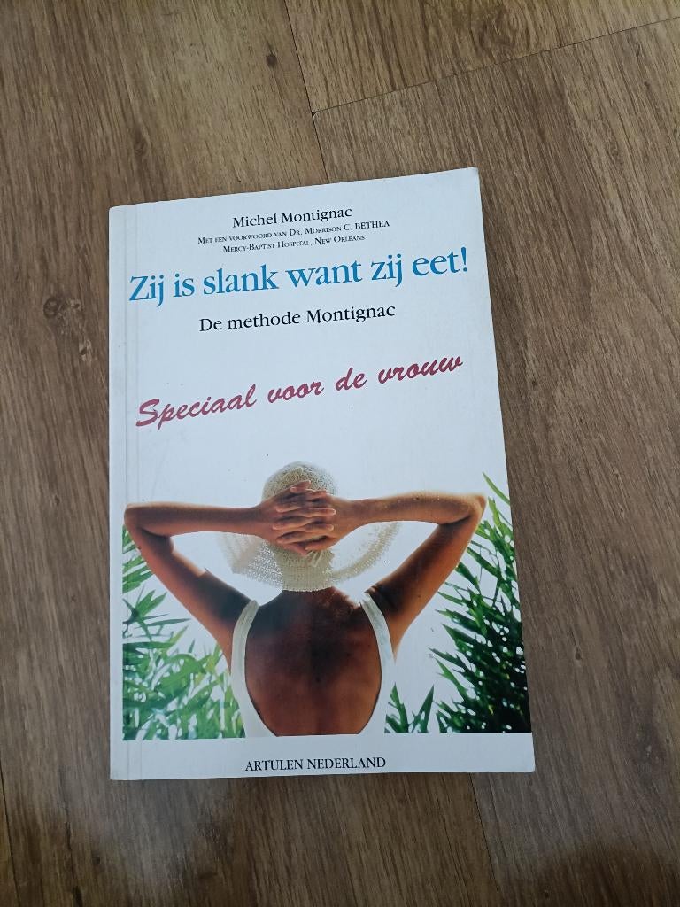 Zij is Slank want zij eet, Ophalen of Verzenden, Zo goed als nieuw, Dieet en Voeding, Michel Montignac