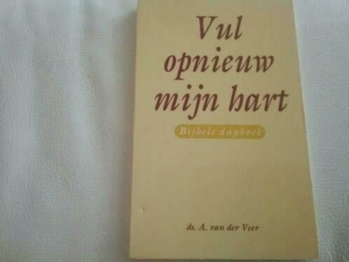 Bijbels Dagboek; Vul opnieuw mijn hart / ds. A. van der Veer, Boeken, Ophalen, Zo goed als nieuw, Ds. A. van der Veer, Christendom | Protestants