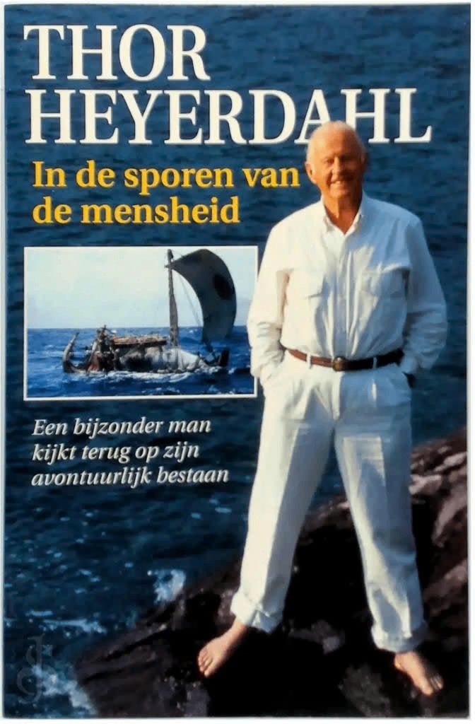 Thor Heyerdahl In de sporen van de mensheid, Boeken, Ophalen of Verzenden, Zo goed als nieuw, Sport