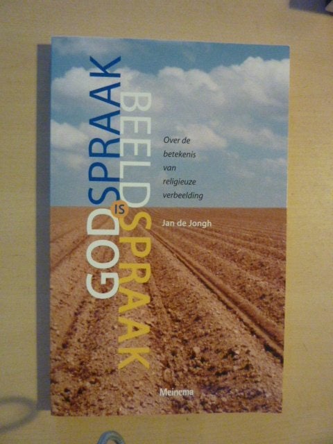Jan de Jongh - Godspraak is beeldspraak, Boeken, Ophalen of Verzenden, Zo goed als nieuw