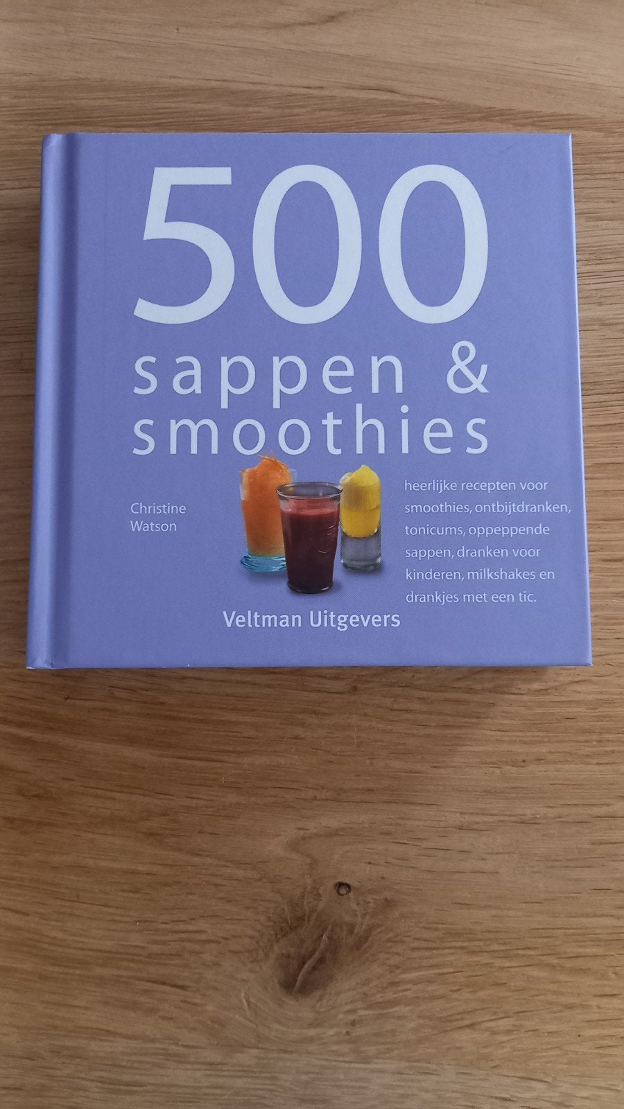 500 sappen & smoothies - Christine Watson, Boeken, Overige typen, Ophalen of Verzenden, Zo goed als nieuw, Christine Watson