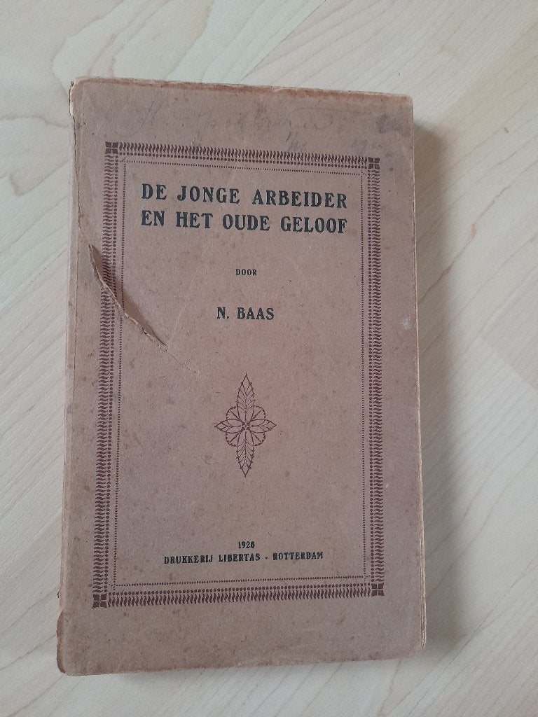 DE JONGE ARBEIDER EN HET OUDE GELOOF N Baas, Ophalen of Verzenden, Gelezen