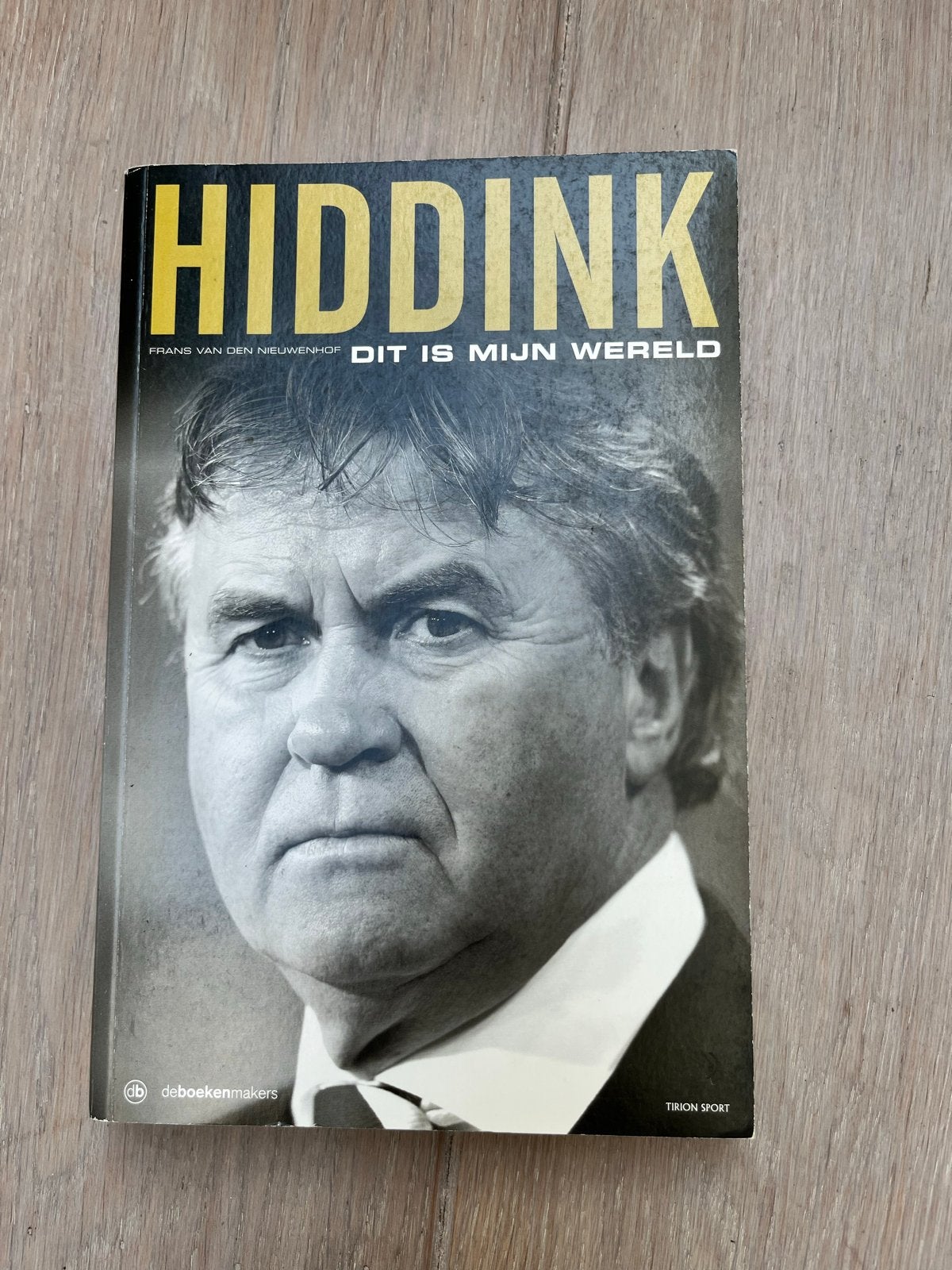 Boek: Hiddink - Dit is mijn wereld (biografie), Ophalen of Verzenden, Zo goed als nieuw, Sport