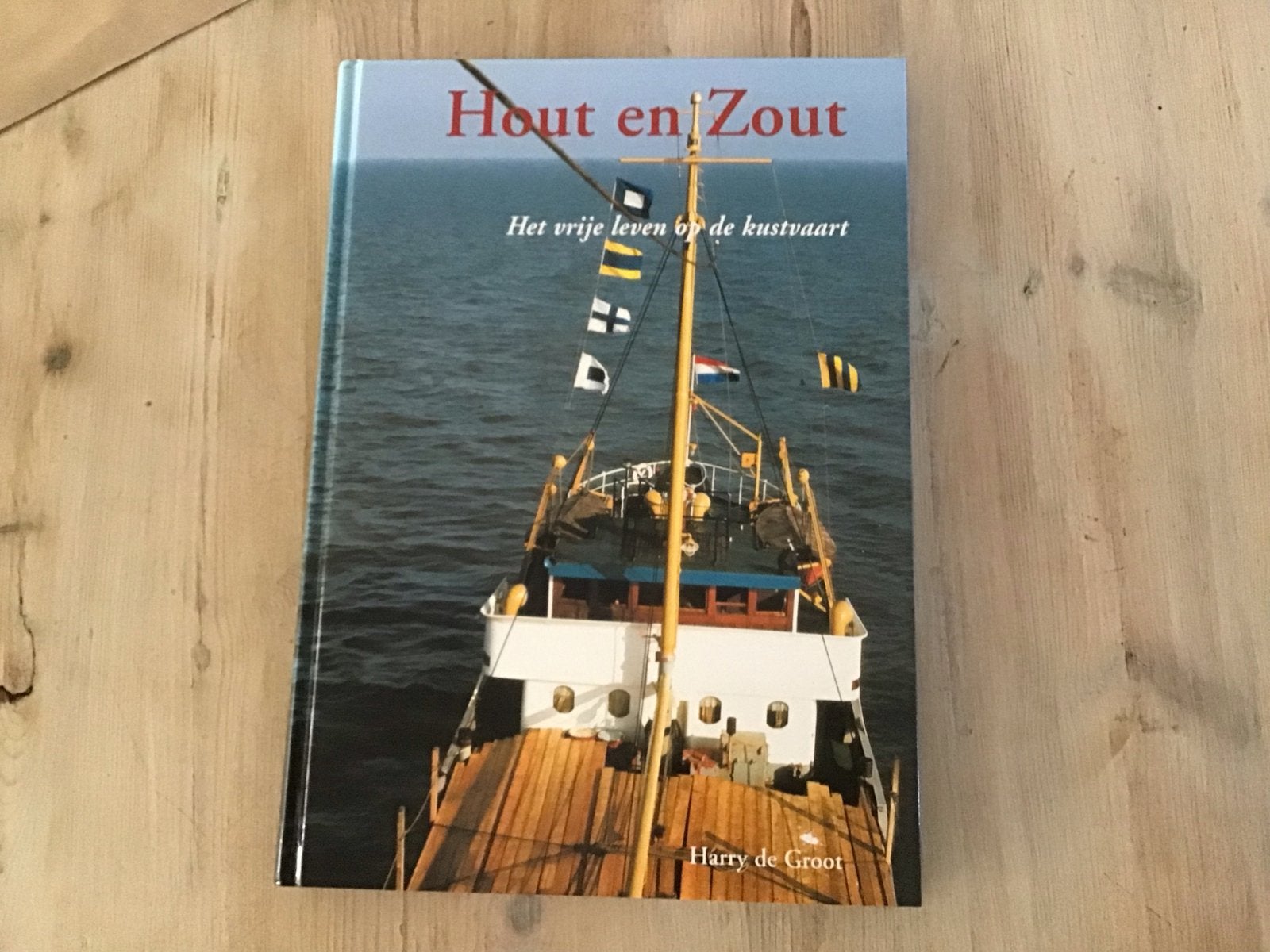 Hout en Zout: Het vrije leven bij de kustvaart, Ophalen of Verzenden, Zo goed als nieuw, Overige vervoermiddelen