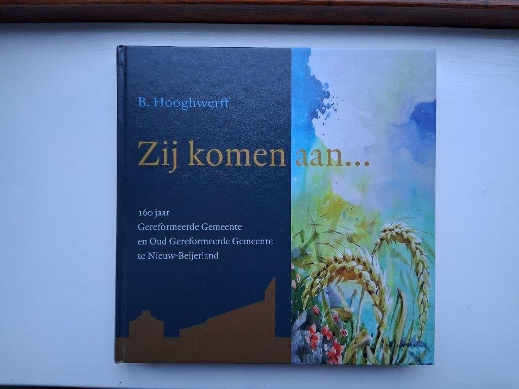 Zij komen aan... - B. Hooghwerff, Boeken, Christendom | Protestants, Ophalen of Verzenden, Zo goed als nieuw, B. Hooghwerff