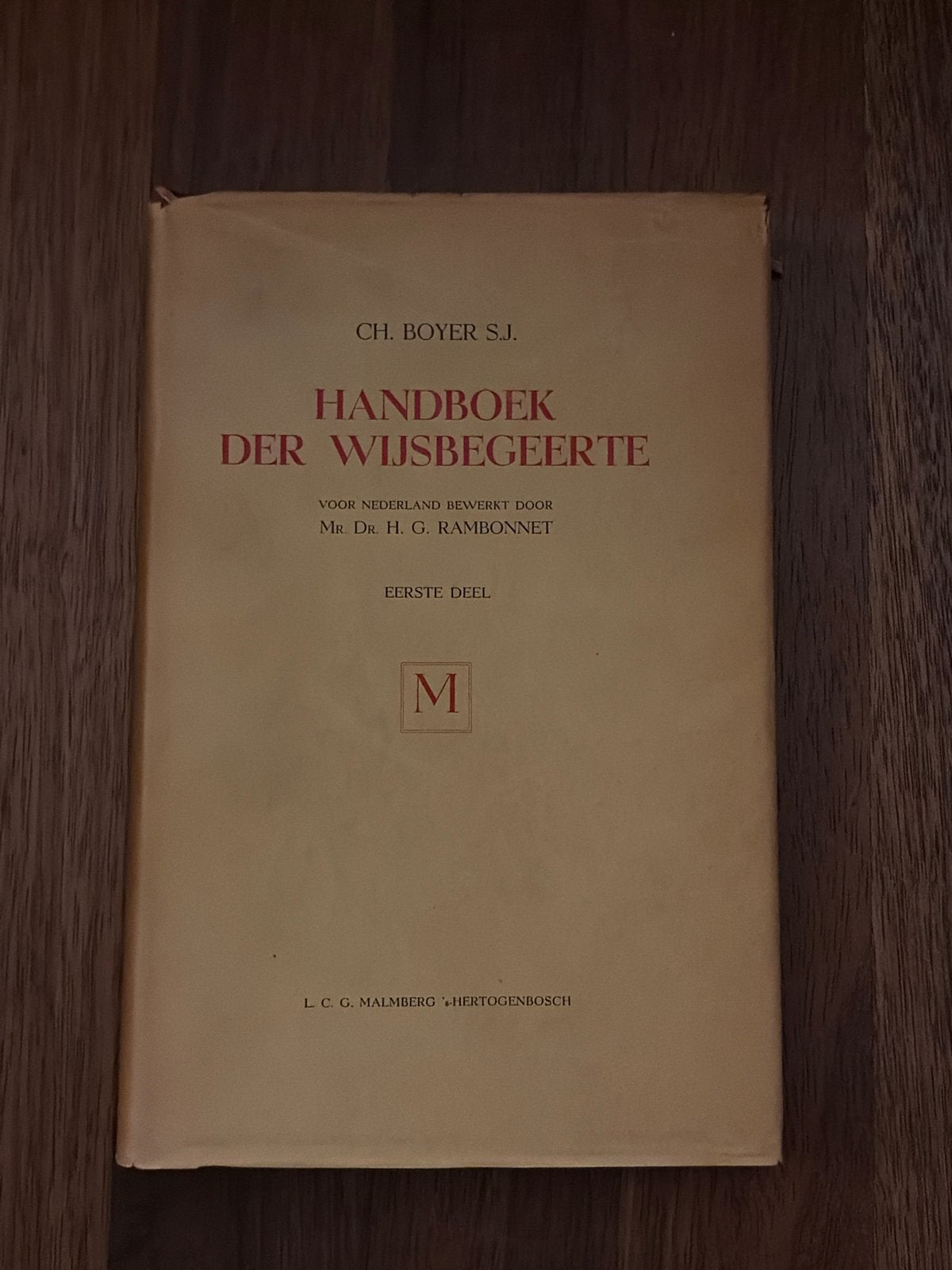 Handboek der Wijsbegeerte - CH. BOYER S.J. - Eerste Deel, Ophalen of Verzenden, Gelezen, Wijsbegeerte of Ethiek
