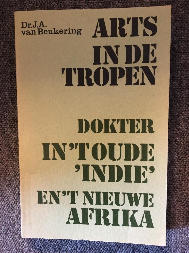 Arts in de Tropen; door Dr. J.A. van Beukering #Indonesie, Ophalen of Verzenden, Zo goed als nieuw, Dr. J.A. van Beukering, Azië