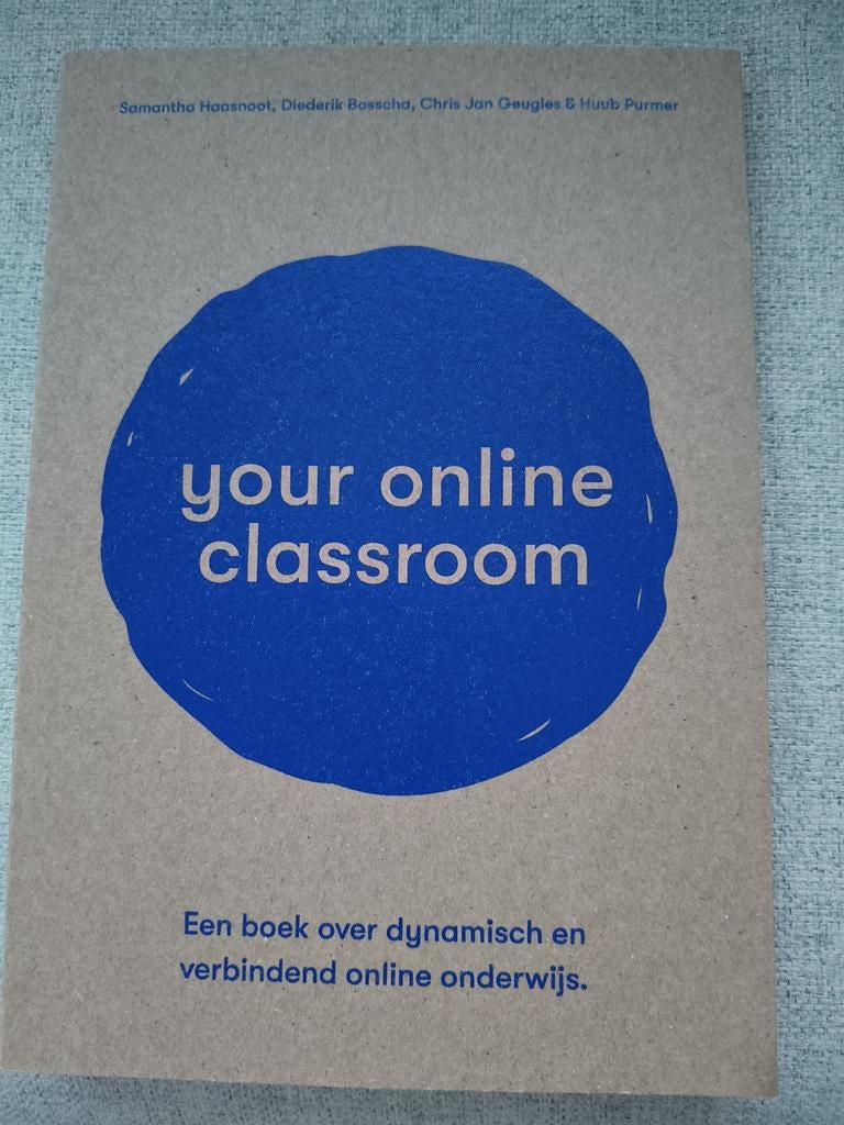 Boek Your Online Classroom - Dynamisch Online Onderwijs, Boeken, Studieboeken en Cursussen, Zo goed als nieuw, HBO, Alpha, Ophalen of Verzenden