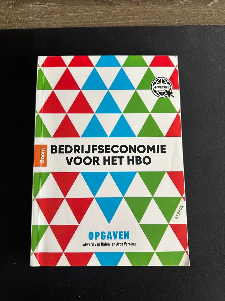 Bedrijfseconomie HBO Opgaven 4e druk (NIEUW), Edward van Balen; Arco Verolme, Nieuw, Beta, HBO