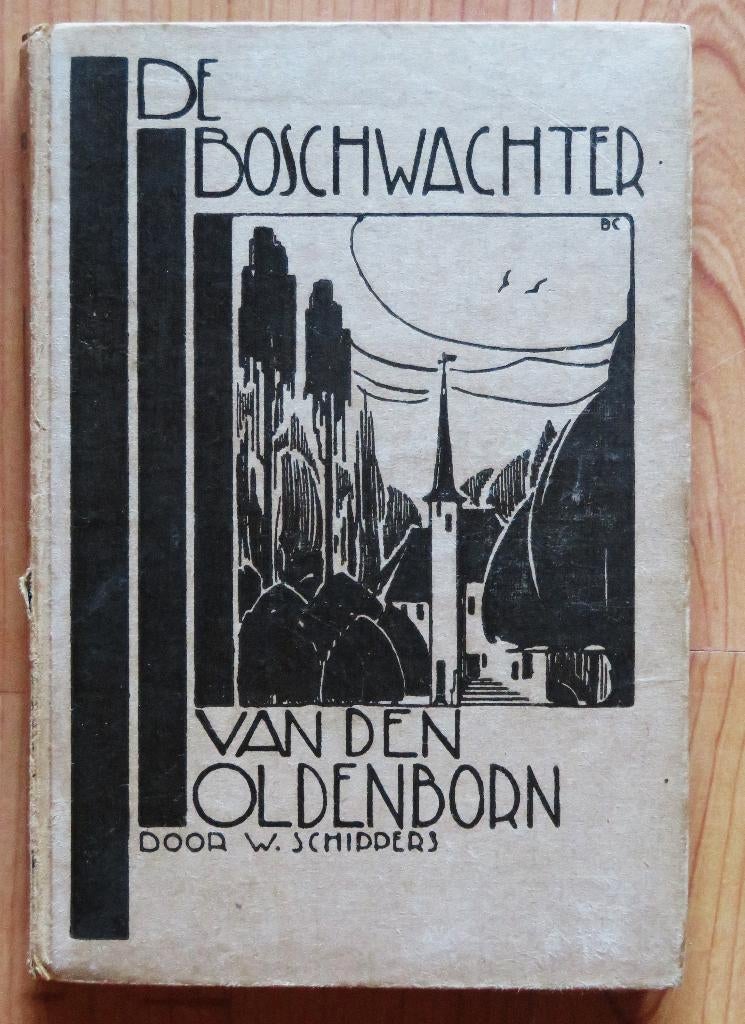 W. Schippers De boschwachter ( boswachter ) van de Oldenborn, Ophalen of Verzenden, Gelezen