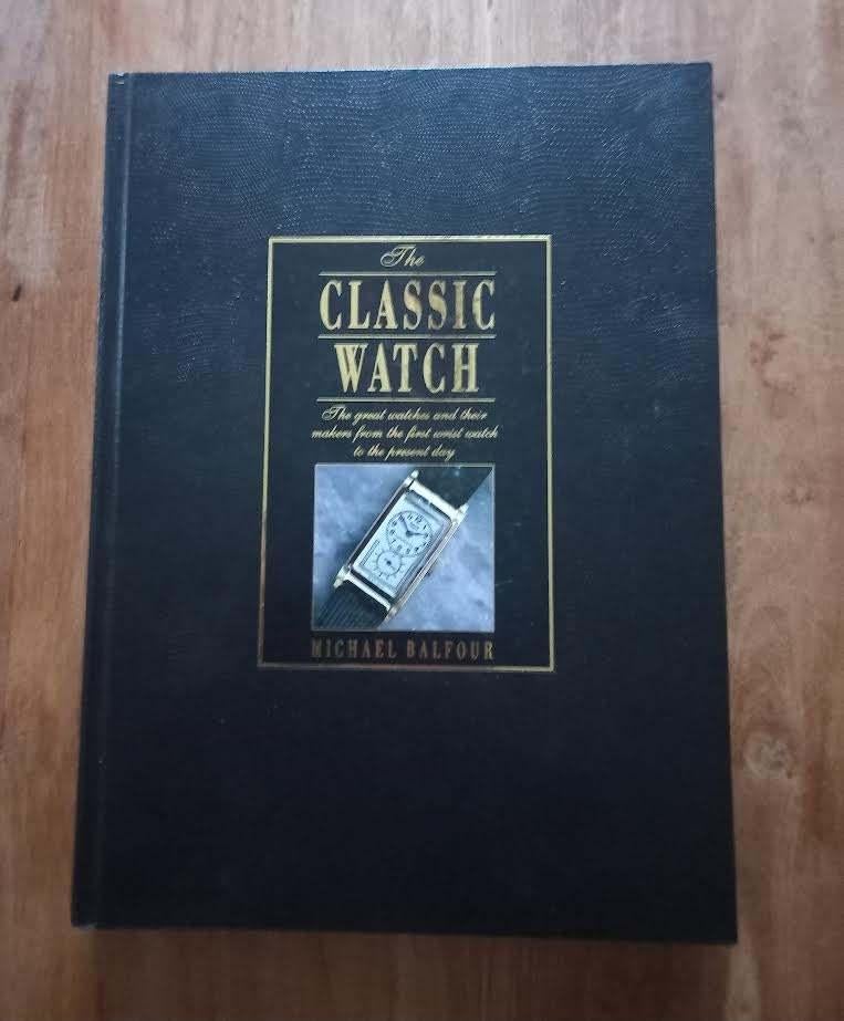 The Classic Watch.--Balfour, Michael, Overige merken, Overige materialen, Overige materialen, Ophalen of Verzenden